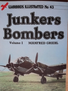WARBIRDS ILLUSTRATED  43. JUNKERS BOMBER VOLUME I